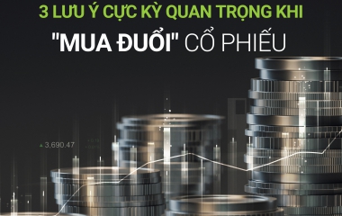 3 LƯU Ý CỰC KỲ QUAN TRỌNG KHI “MUA ĐUỔI” CỔ PHIẾU 